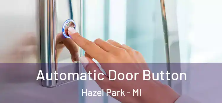  Automatic Door Button Hazel Park - MI