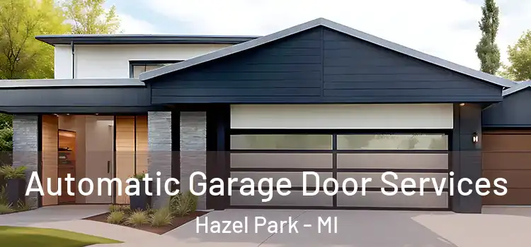  Automatic Garage Door Services Hazel Park - MI