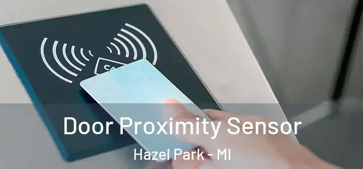  Door Proximity Sensor Hazel Park - MI