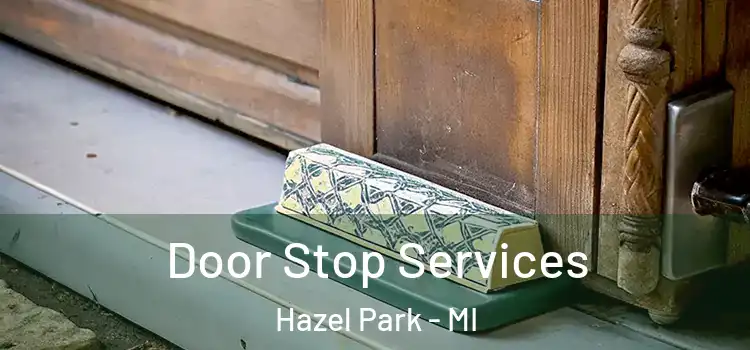  Door Stop Services Hazel Park - MI