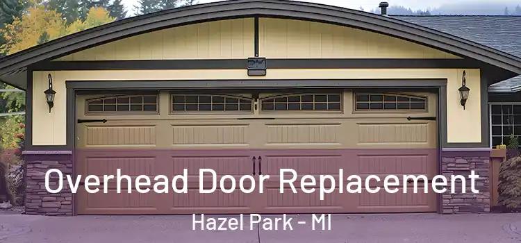  Overhead Door Replacement Hazel Park - MI