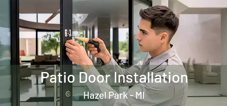  Patio Door Installation Hazel Park - MI