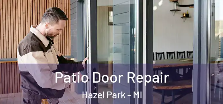  Patio Door Repair Hazel Park - MI