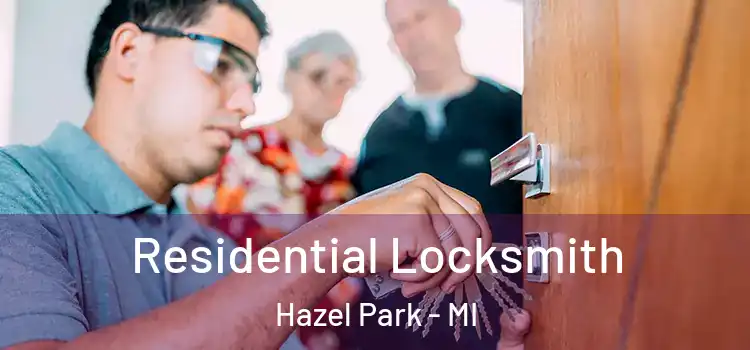  Residential Locksmith Hazel Park - MI
