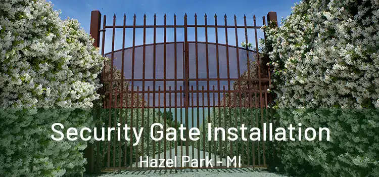  Security Gate Installation Hazel Park - MI
