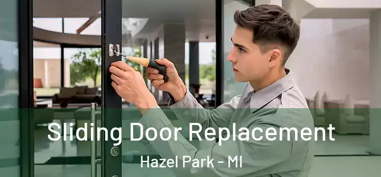 Sliding Door Replacement Hazel Park - MI